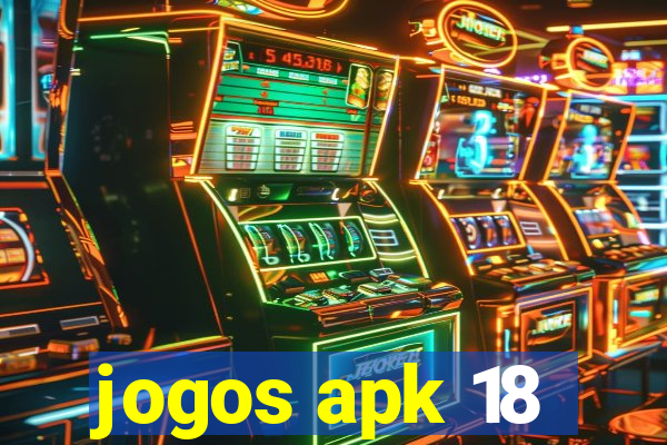 jogos apk 18